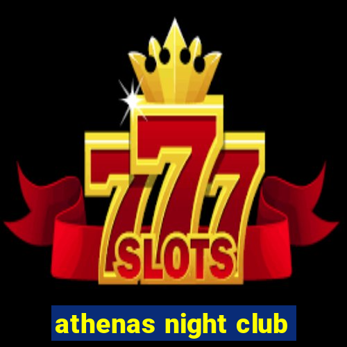 athenas night club